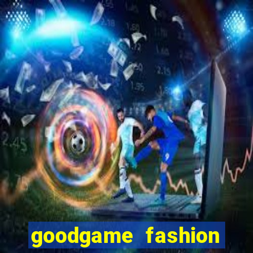 goodgame fashion click jogos